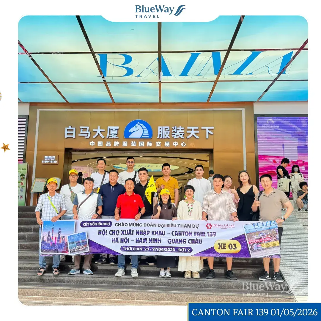 TOUR HỘI CHỢ CANTON FAIR 140 GIÁ RẺ, ĐƯỜNG BỘ THÁNG 10/2026