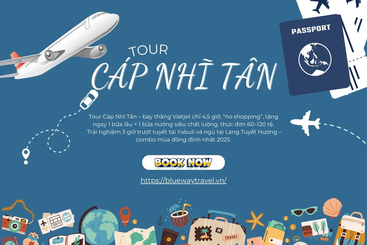 tour-cap-nhi-tan-blueway-travel
