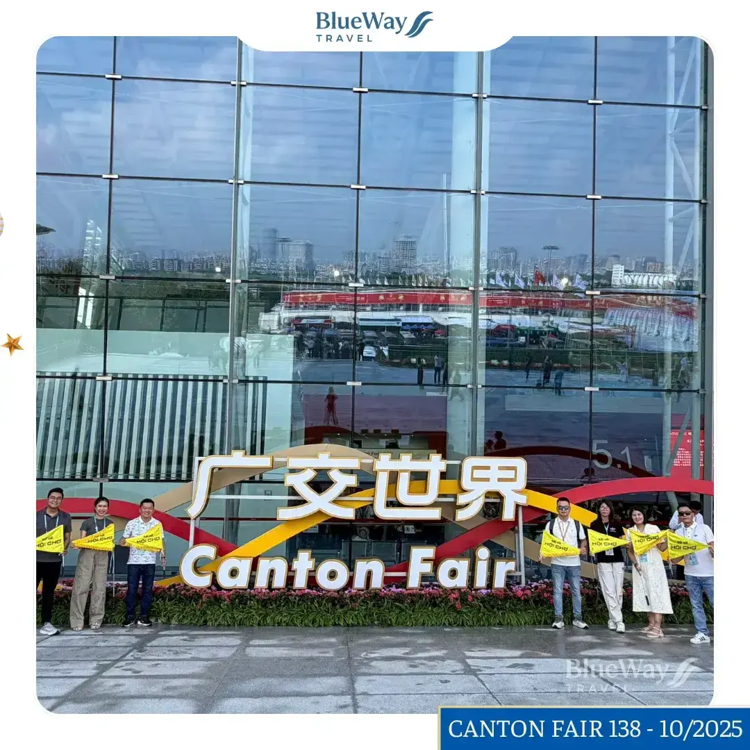 TOUR HỘI CHỢ CANTON FAIR 139 GIÁ RẺ, ĐƯỜNG BAY THÁNG 04/2026